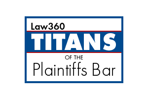 Law 360 Titans Of The Plaintiffs Bar